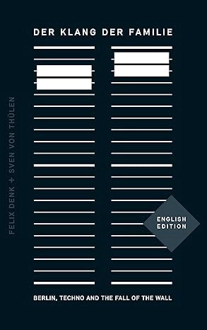 Der Klang der Familie: Berlin, Techno and the Fall of the Wall Paperback