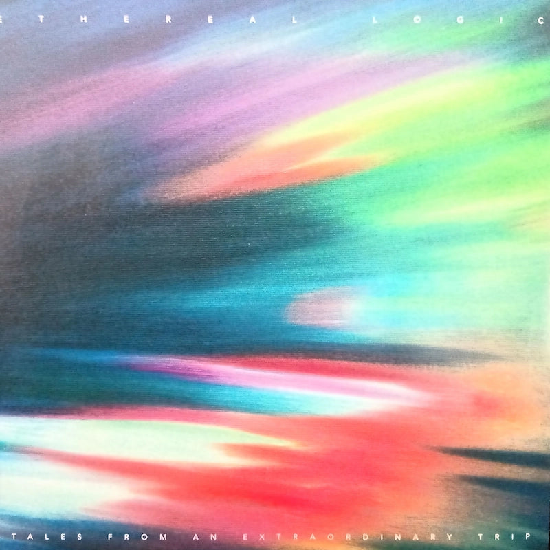 Ethereal Logic – Tales From An Extraordinary Trip Front