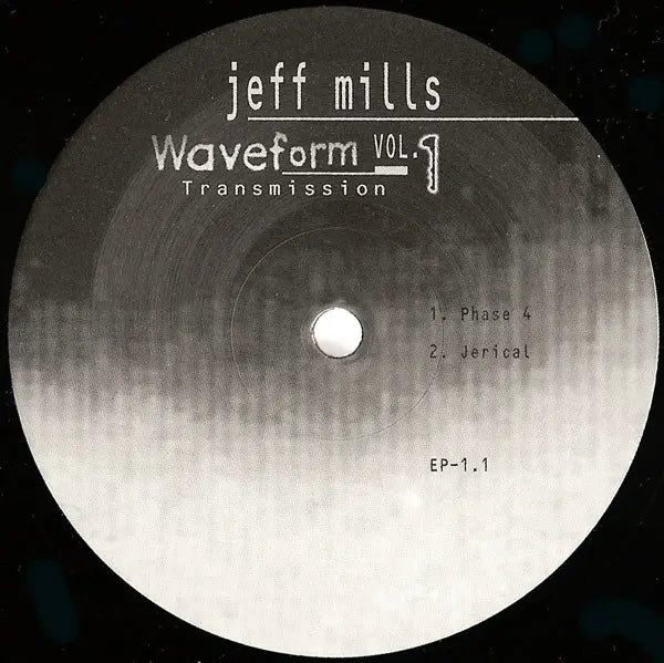 Jeff Mills – Waveform Transmission Vol. 1 EP 1.1