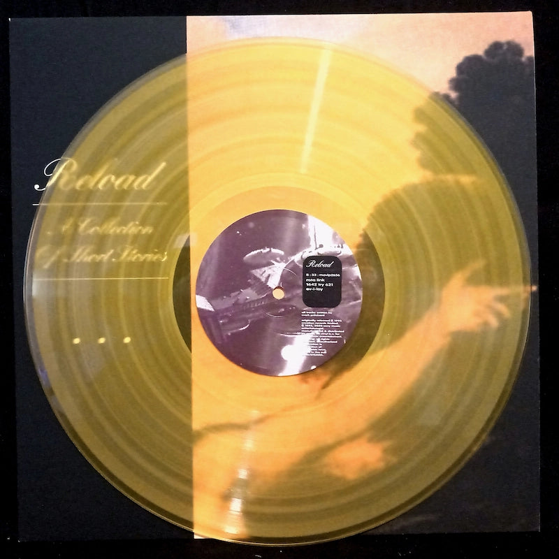 Reload – A Collection Of Short Stories Ltd Edition Yellow Translucant Vinyl B