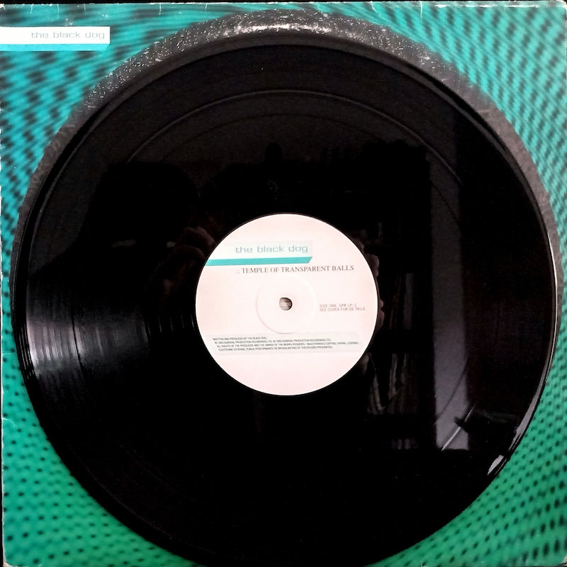 The Black Dog – Temple Of Transparent Balls Side 1