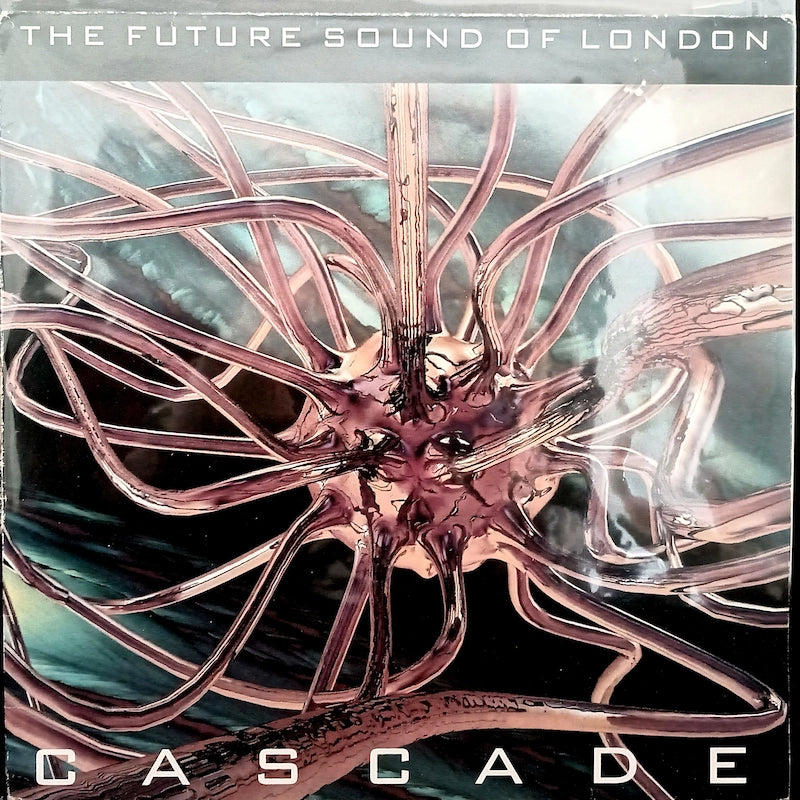 The Future Sound Of London – Cascade Front