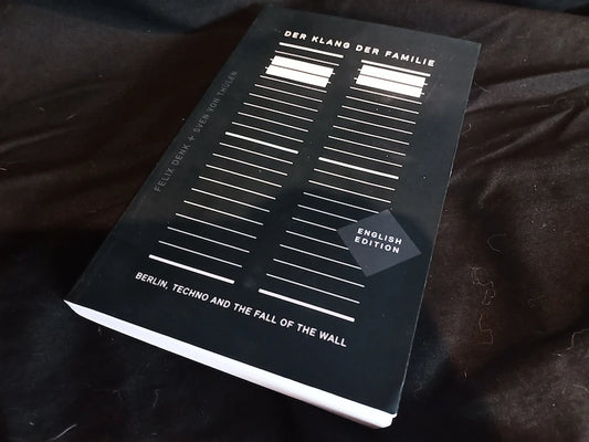Der Klang der Familie: Berlin, Techno and the Fall of the Wall Paperback English Edition