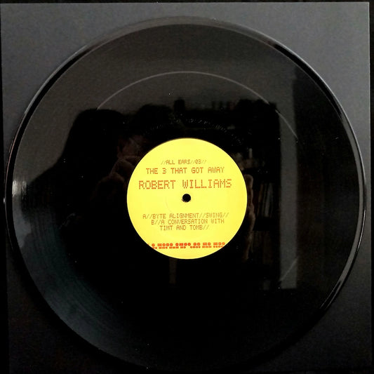 Robert Williams – The 3 That Got Away Side A