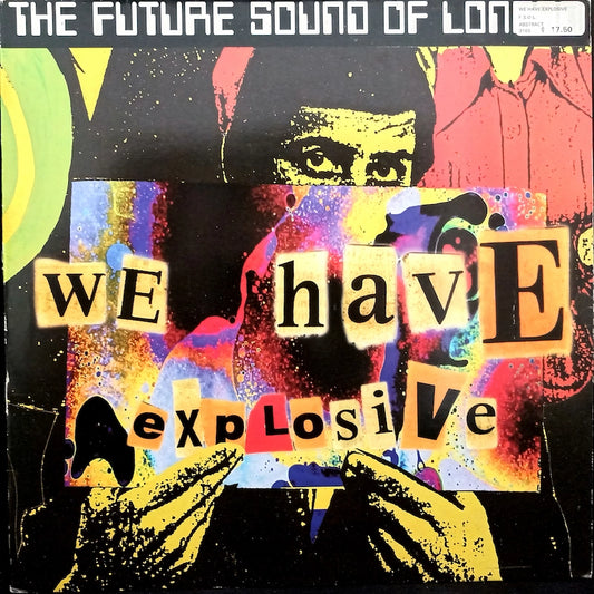 The Future Sound Of London – We Have Explosive Front