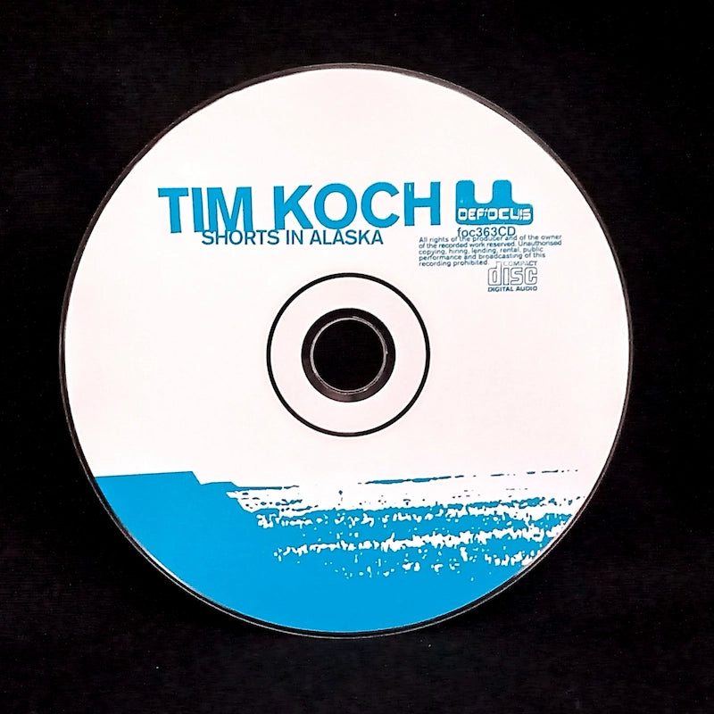 Tim Koch – Shorts In Alaska CD