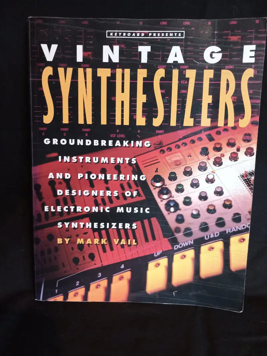 Vintage Synthesizers By Mark Vail 